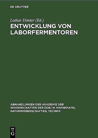 Entwicklung von Laborfermentoren – VI. Reinhardsbrunner Symposium veranstaltet von der Sektion Mikrobiologie der Biologischen Gesellschaf