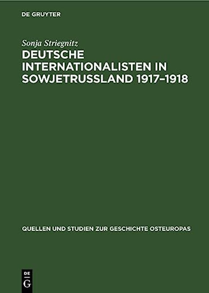 Deutsche Internationalisten in Sowjetrussland 1917-1918