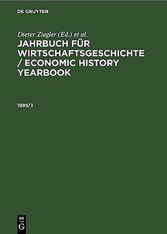 Jahrbuch für Wirtschaftsgeschichte / Economic History Yearbook. 1989, Teil 3