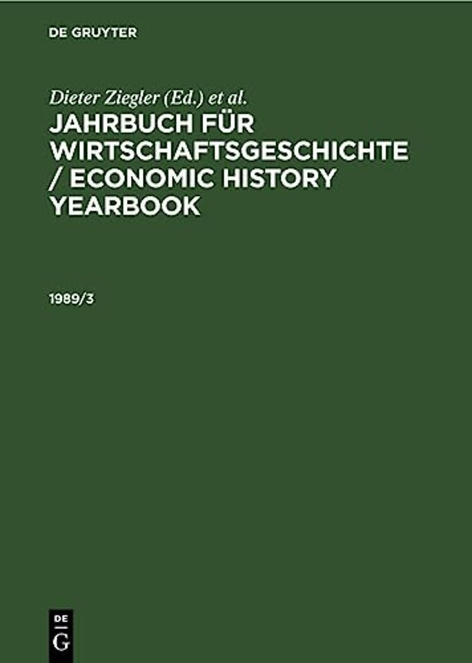 Jahrbuch für Wirtschaftsgeschichte / Economic History Yearbook. 1989, Teil 3