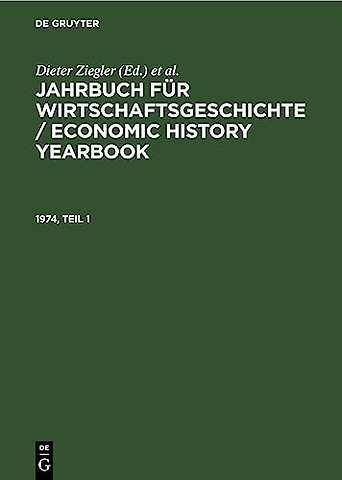 Jahrbuch für Wirtschaftsgeschichte / Economic History Yearbook. 1974, Teil 1