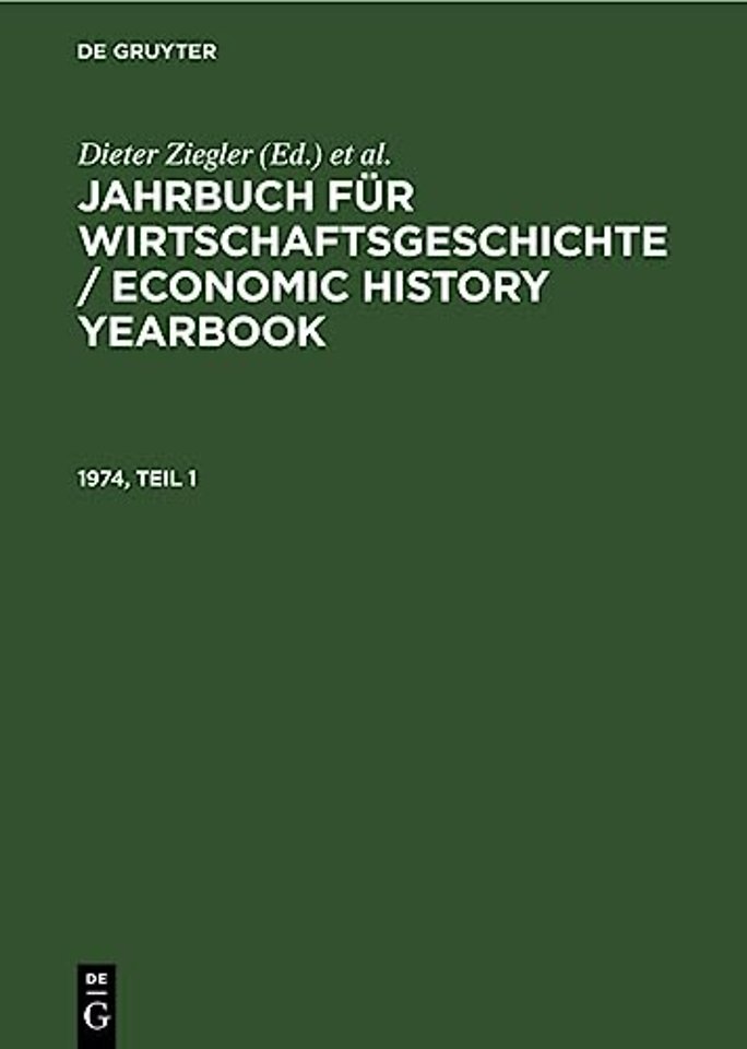 Jahrbuch für Wirtschaftsgeschichte / Economic History Yearbook. 1974, Teil 1
