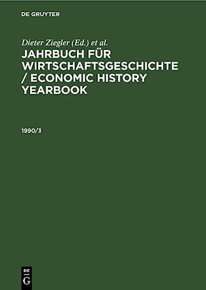 Jahrbuch Fur Wirtschaftsgeschichte / Economic History Yearbook. 1990, Teil 3
