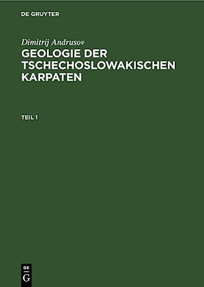 Dimitrij Andrusov: Geologie Der Tschechoslowakischen Karpaten. Teil 1