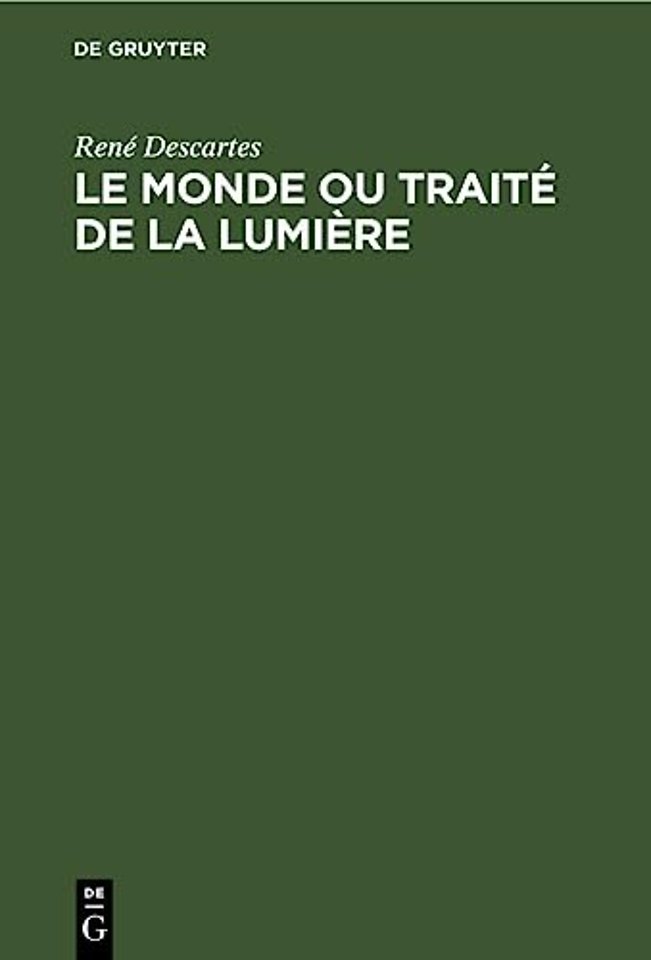 Le Monde ou Traité de la Lumière – Die Welt oder Abhandlung über das Licht