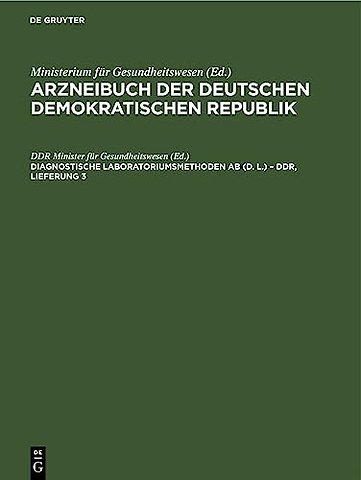Diagnostische Laboratoriumsmethoden AB (D. L.) – – Herausgegeben vom Minister für Gesundheitswesen aufgrund des § 3 Absatz 1 der Anordnung über diagn