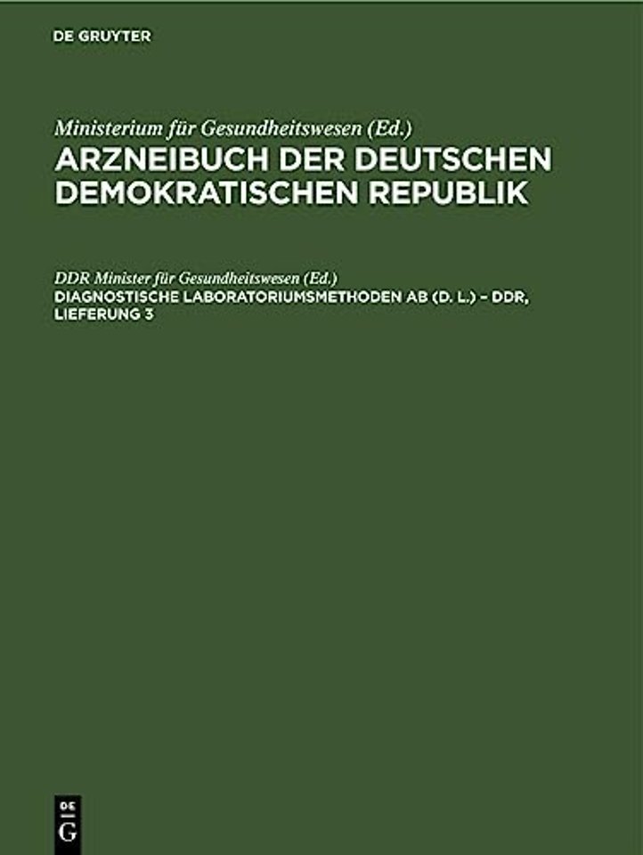 Diagnostische Laboratoriumsmethoden AB (D. L.) – – Herausgegeben vom Minister für Gesundheitswesen aufgrund des § 3 Absatz 1 der Anordnung über diagn