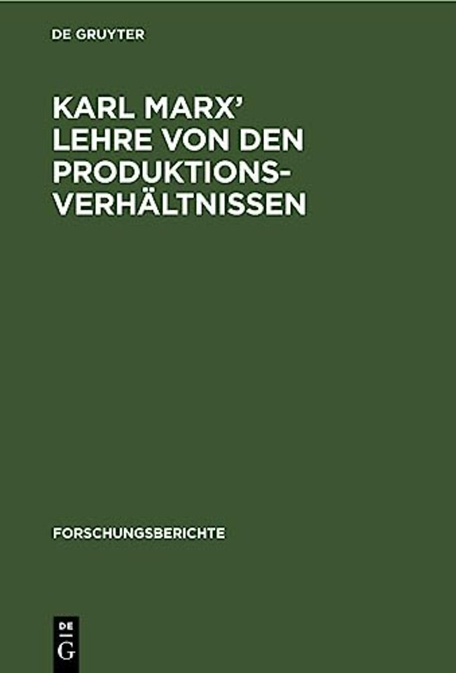 Karl Marx' Lehre Von Den Produktionsverhaltnissen