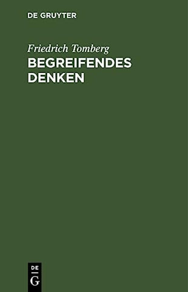 Begreifendes Denken – Studien zur Entwicklung von Materialismus und Dialektik