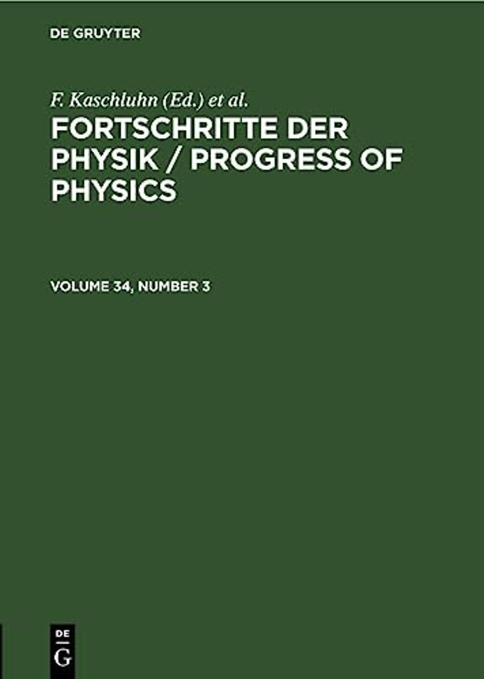 Fortschritte der Physik / Progress of Physics. Volume 34, Number 3