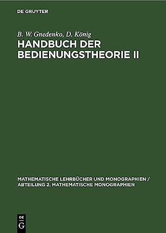 Handbuch der Bedienungstheorie II – Formeln und andere Ergebnisse