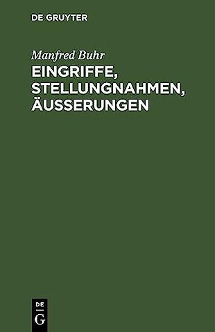 Eingriffe, Stellungnahmen, Außerungen