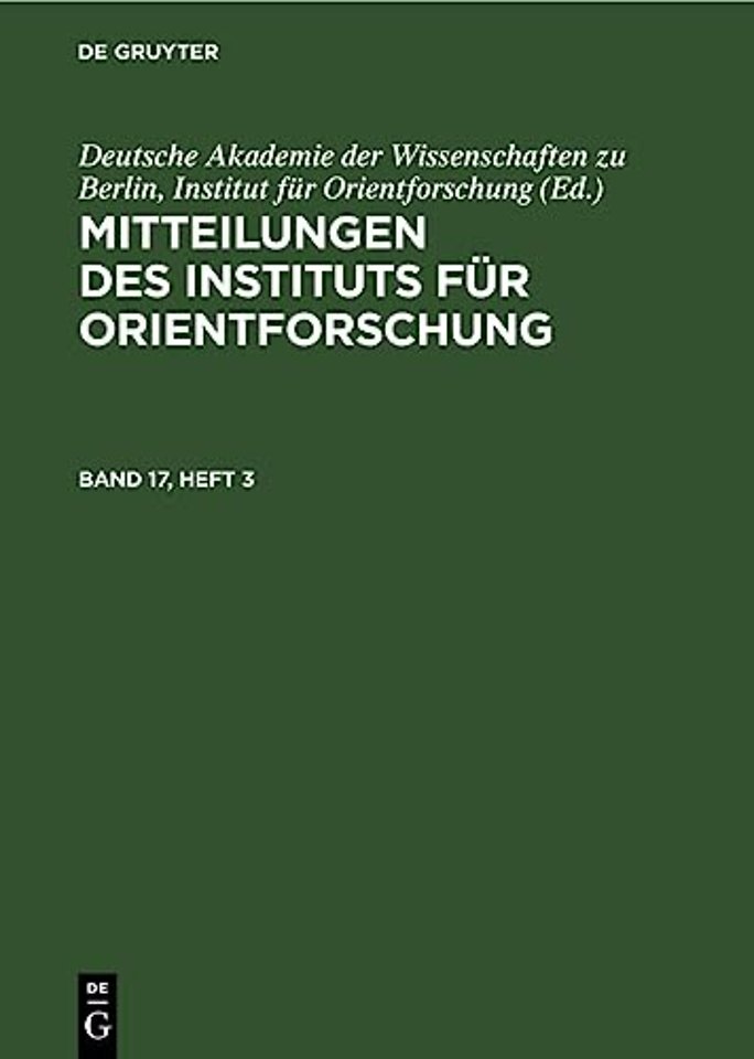 Mitteilungen Des Instituts Fur Orientforschung. Band 17, Heft 3