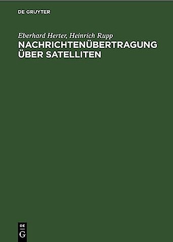 Nachrichtenübertragung über Satelliten – Grundlagen und Systeme, Erdefunkstellen und Satelliten