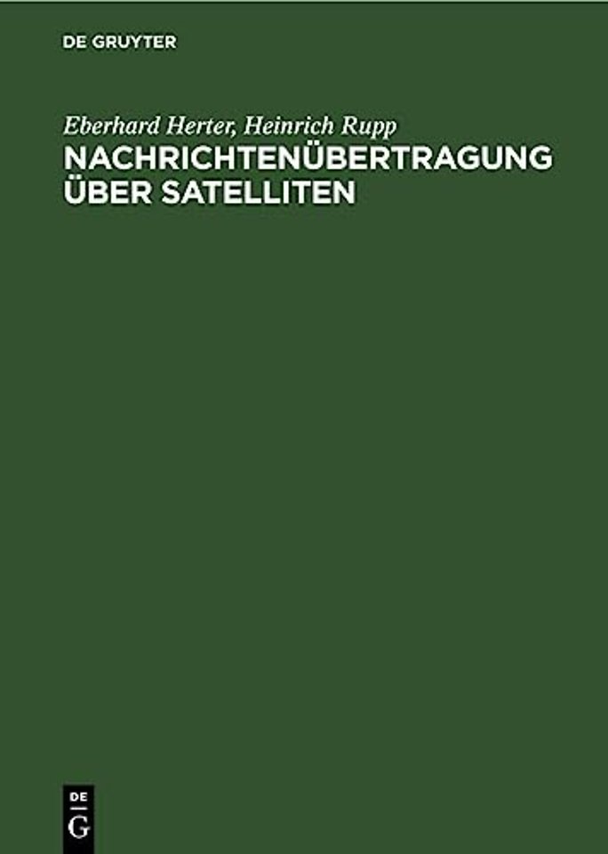 Nachrichtenübertragung über Satelliten – Grundlagen und Systeme, Erdefunkstellen und Satelliten