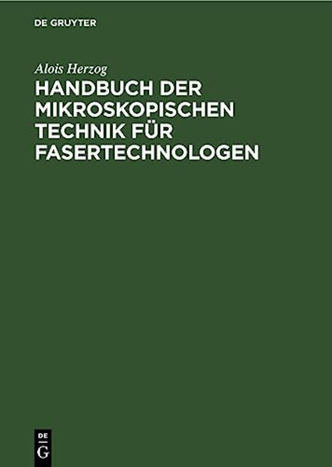Handbuch Der Mikroskopischen Technik Fur Fasertechnologen