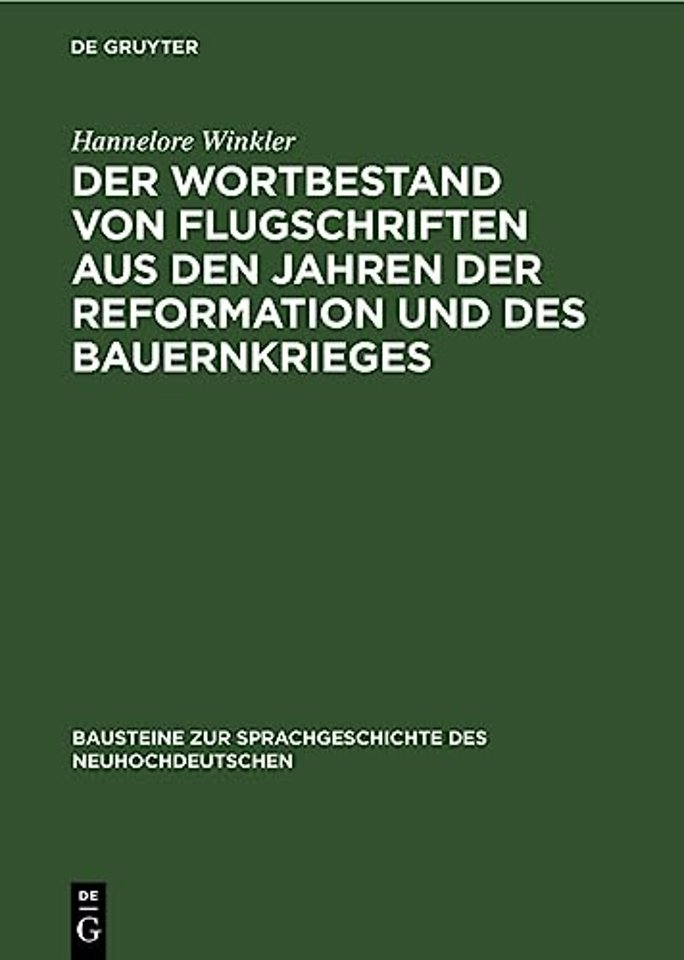 Der Wortbestand von Flugschriften aus den Jahren der Reformation und des Bauernkrieges