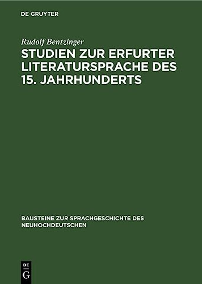 Studien Zur Erfurter Literatursprache Des 15. Jahrhunderts
