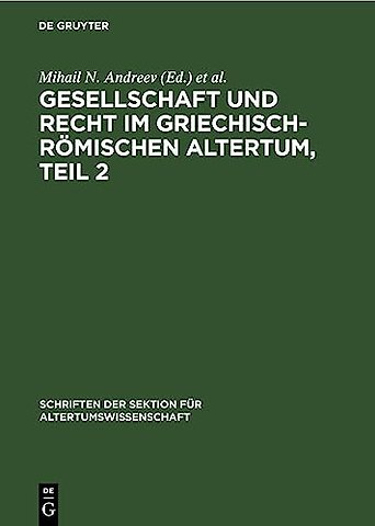 Gesellschaft und Recht im Griechisch–Römischen A – Eine Aufsatzsammlung