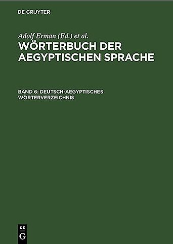 Deutsch–Aegyptisches Wörterverzeichnis – In alphabetischer und sachlicher Ordnung nebst Verzeichnissen der koptischen, semitischen und gri
