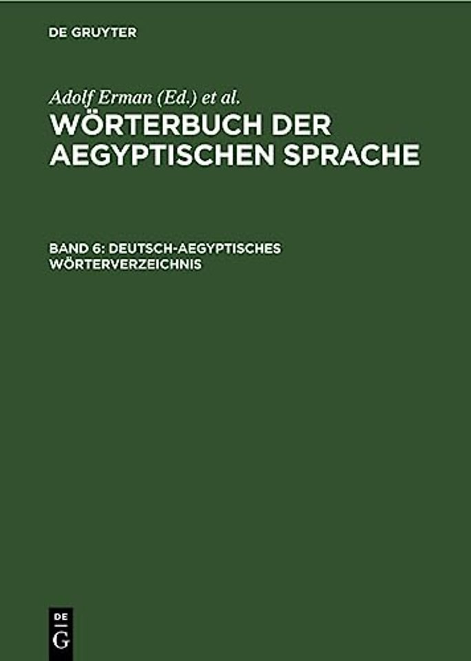 Deutsch–Aegyptisches Wörterverzeichnis – In alphabetischer und sachlicher Ordnung nebst Verzeichnissen der koptischen, semitischen und gri
