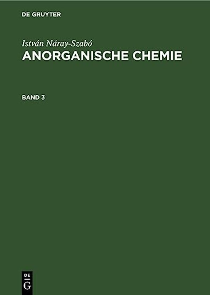 Istvan Naray-Szabo Anorganische Chemie. Band 3