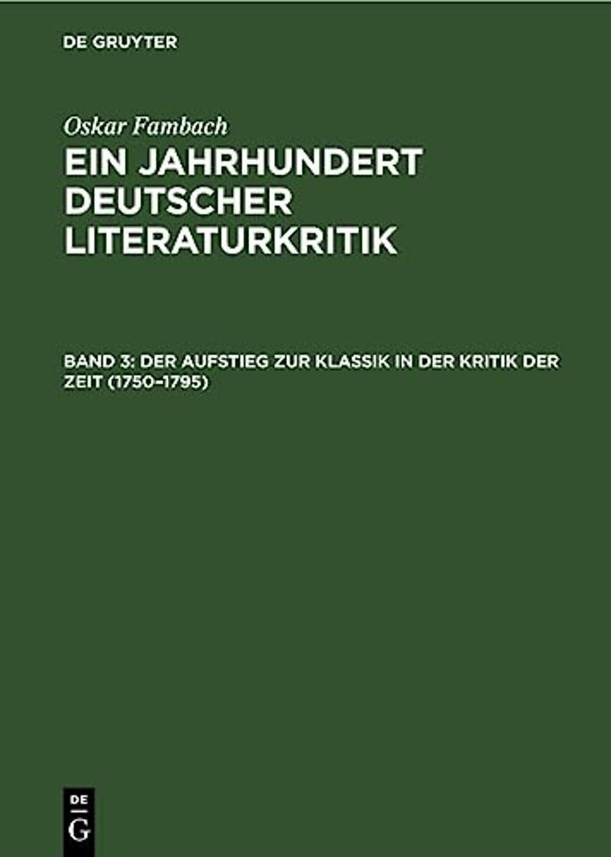 Der Aufstieg Zur Klassik in Der Kritik Der Zeit (1750-1795)