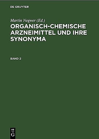 Organisch–chemische Arzneimittel und ihre Synonyma. Band 2