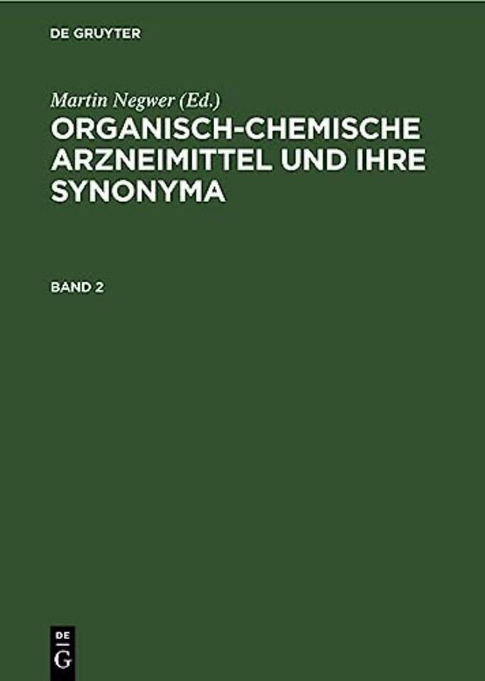 Organisch–chemische Arzneimittel und ihre Synonyma. Band 2