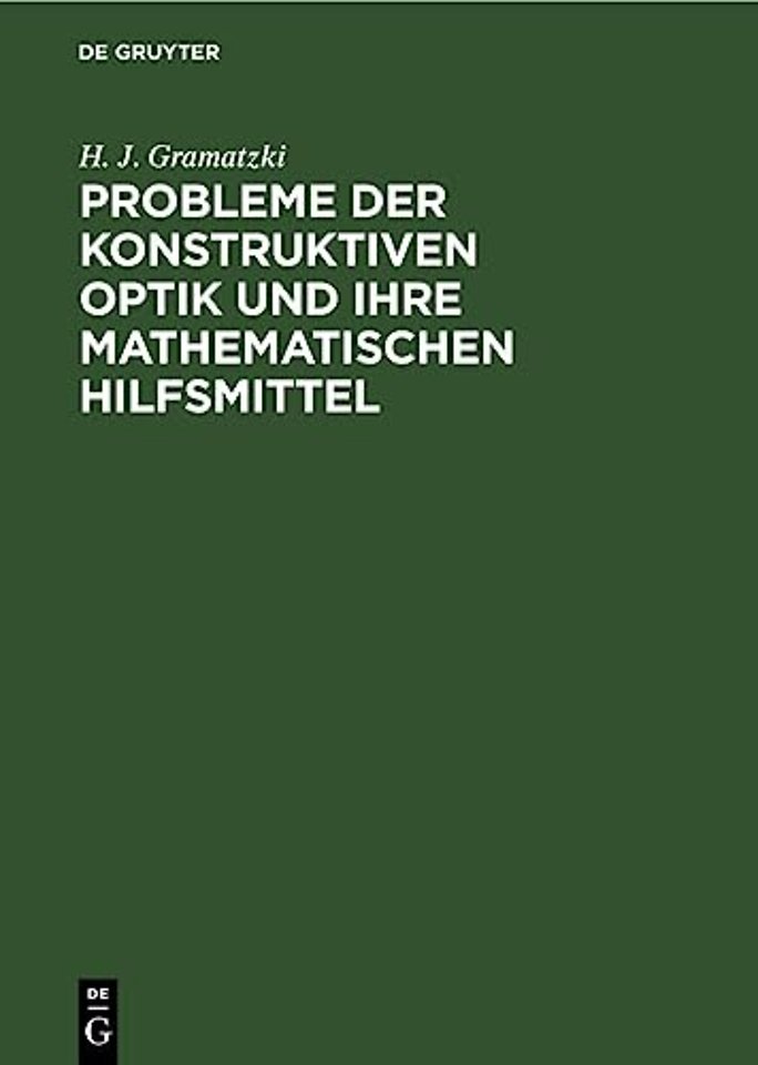 Probleme Der Konstruktiven Optik Und Ihre Mathematischen Hilfsmittel