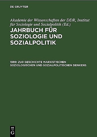 1989. Zur Geschichte marxistischen soziologischen und sozialpolitischen Denkens
