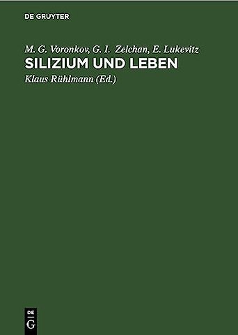 Silizium und Leben – Biochemie, Toxikologie und Pharmakologie der Verbindungen des Siliziums