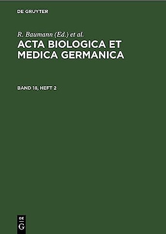 Acta Biologica et Medica Germanica. Band 18, Heft 2