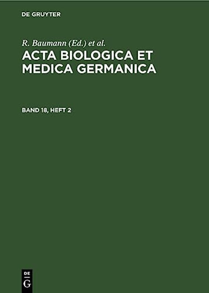 Acta Biologica et Medica Germanica. Band 18, Heft 2