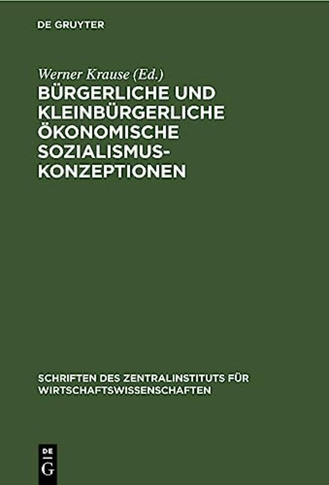 Burgerliche Und Kleinburgerliche Okonomische Sozialismuskonzeptionen