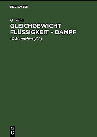 Gleichgewicht Flüssigkeit – Dampf – Seine theoretische Behandlung und experimentelle Bestimmung