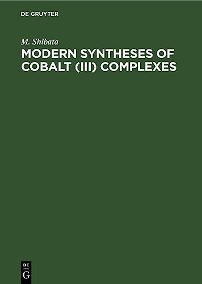 Modern Syntheses of Cobalt (III) Complexes