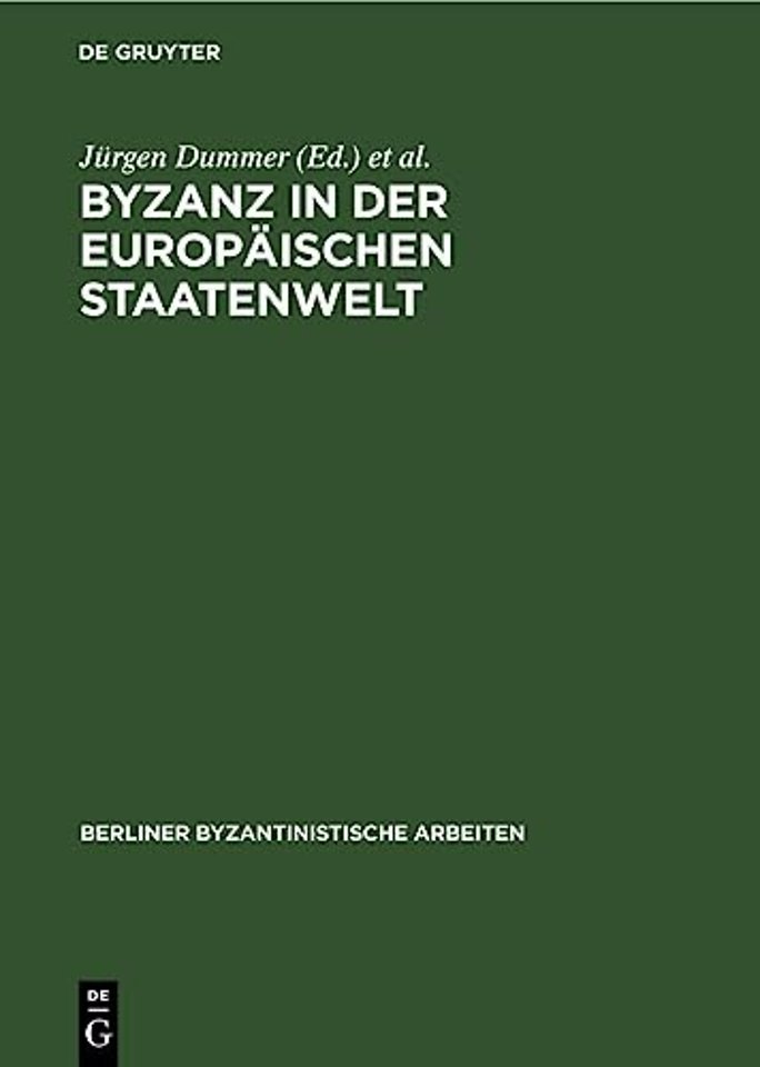 Byzanz in der europäischen Staatenwelt – Eine Aufsatzsammlung