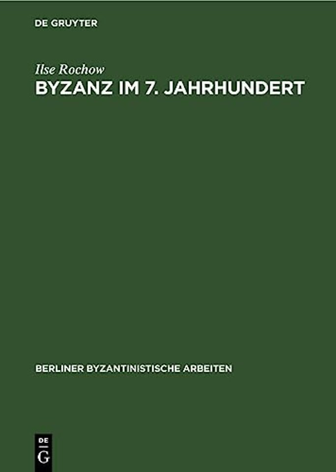 Byzanz im 7. Jahrhundert – Untersuchungen zur Herausbildung des Feudalismus