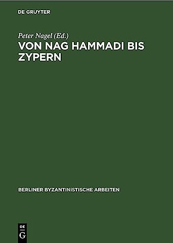 Von Nag Hammadi bis Zypern – Eine Aufsatzsammlung