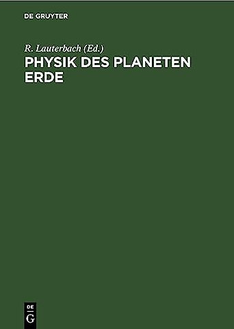 Physik des Planeten Erde – Physik des Erdkörpers, der Hydrosphäre und der Atmosphäre