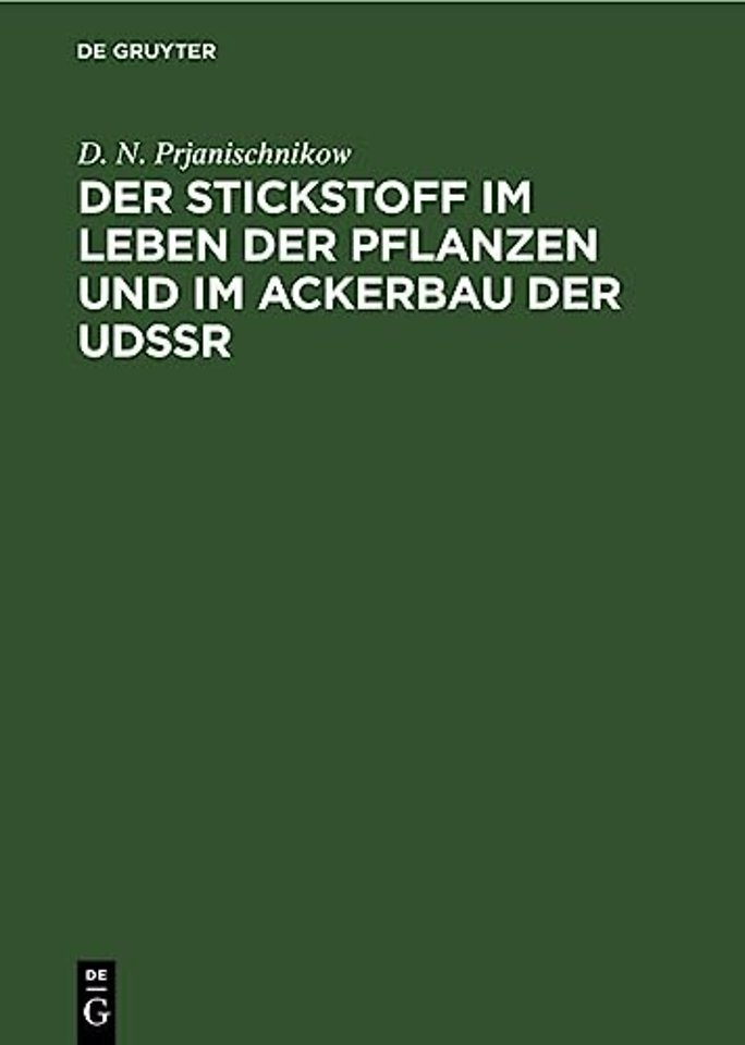 Der Stickstoff Im Leben Der Pflanzen Und Im Ackerbau Der Udssr