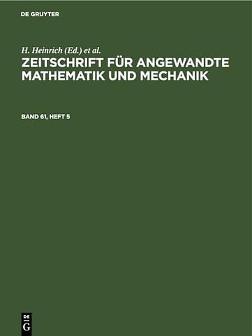 Zeitschrift Fur Angewandte Mathematik Und Mechanik. Band 61, Heft 5