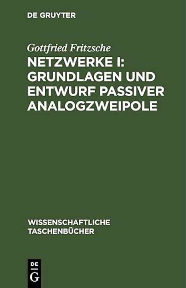 Netzwerke I: Grundlagen Und Entwurf Passiver Analogzweipole