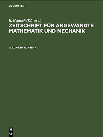 Zeitschrift für Angewandte Mathematik und Mechanik. Volume 69, Number 4