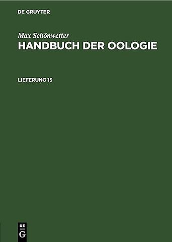 Max Schönwetter: Handbuch der Oologie. Lieferung 15