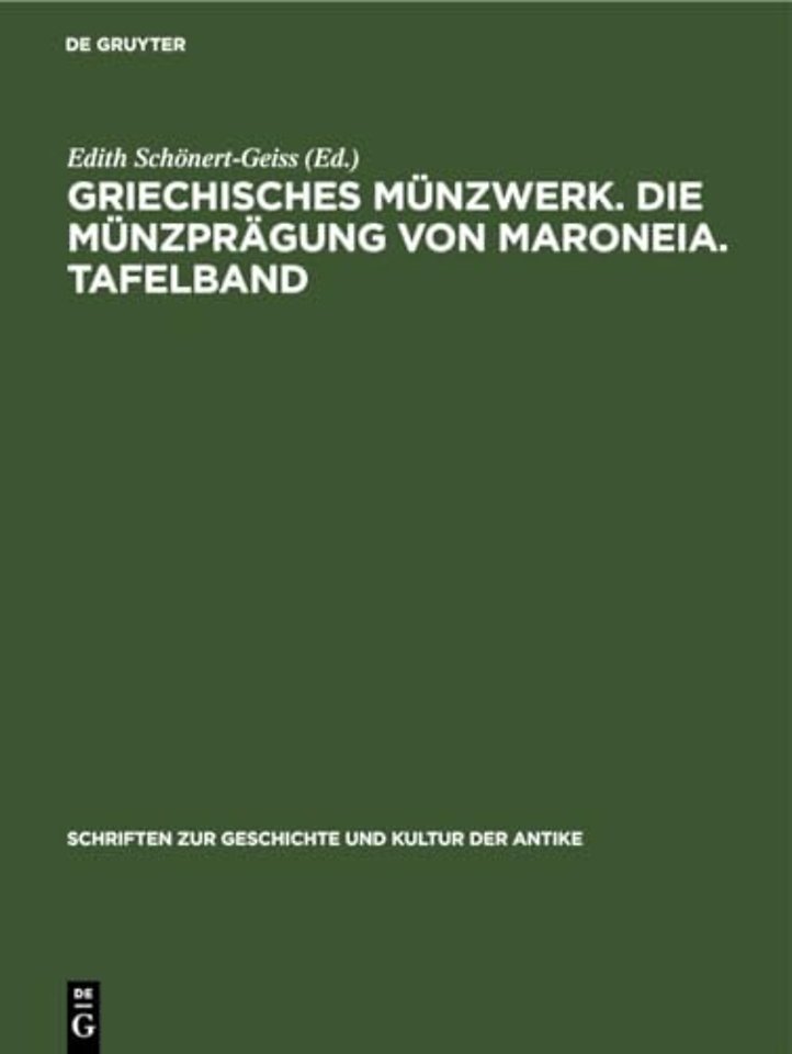 Griechisches Munzwerk. Die Munzpragung Von Maroneia. Tafelband