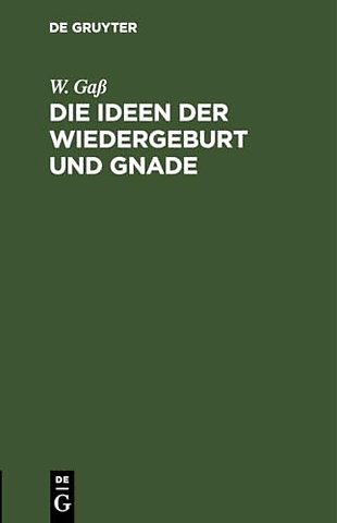Die Ideen Der Wiedergeburt Und Gnade