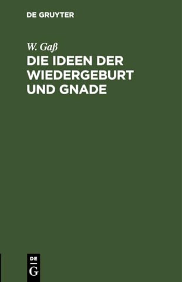 Die Ideen Der Wiedergeburt Und Gnade