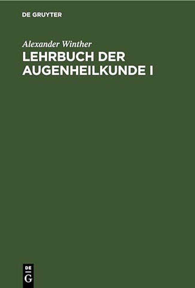 Lehrbuch der Augenheilkunde I